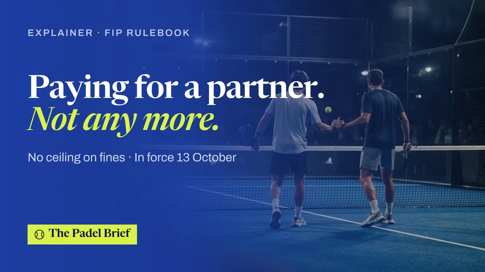 Paying for a partner. Not any more. — No ceiling on fines · In force 13 October