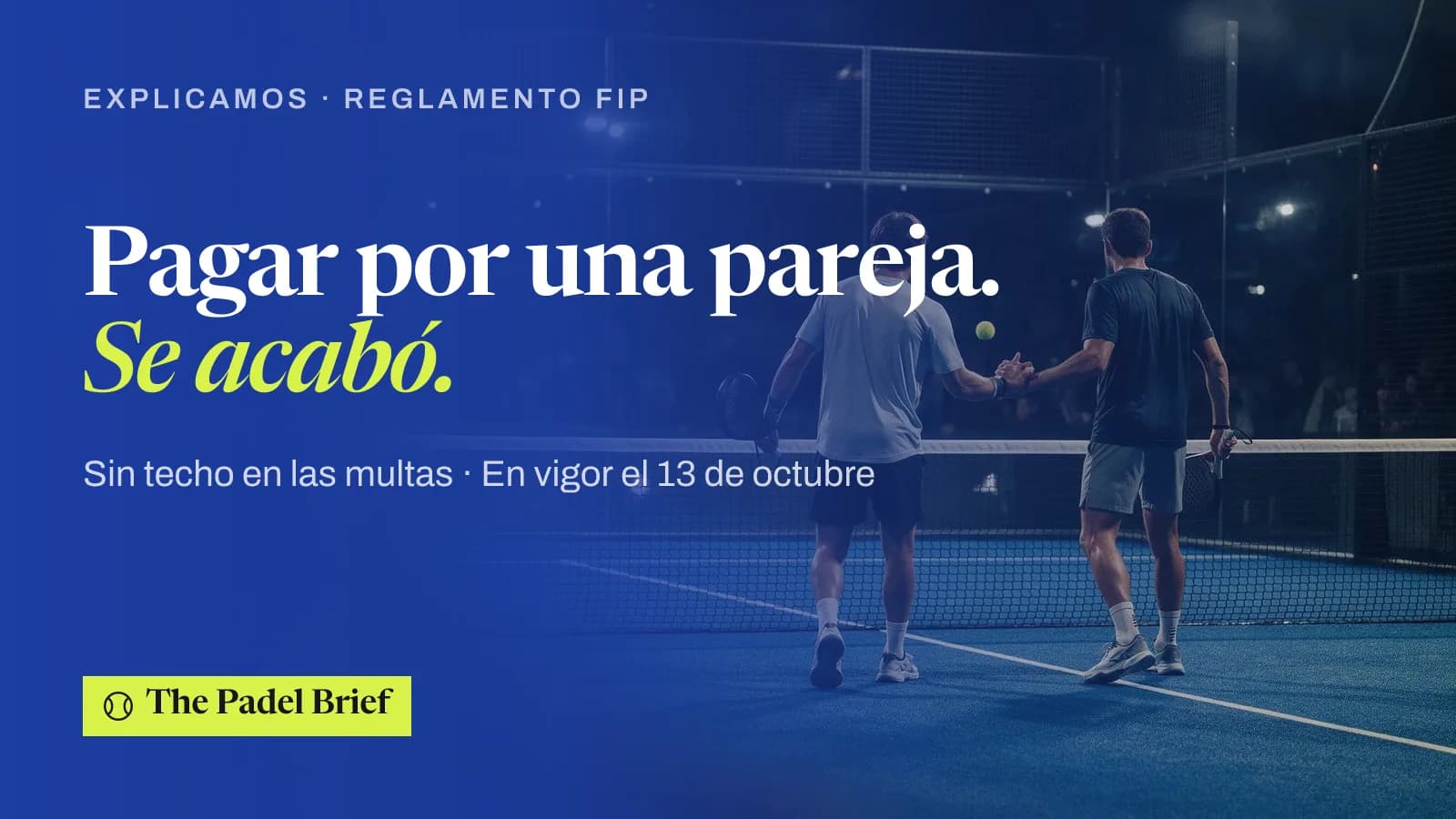 Pagar por una pareja. Se acabó. — Sin techo en las multas · En vigor el 13 de octubre